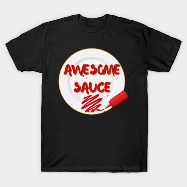 Awesome Sauce T-Shirt by Moulezitouna